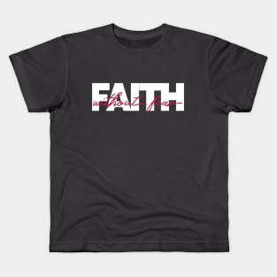 Faith Without Fear Christian Tee Kids T-Shirt